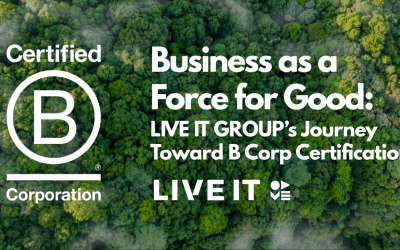 LIVE IT GROUP Embarks on the Journey to B Corp Certification