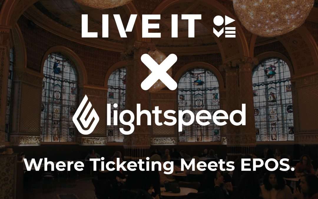 LIVE IT × Lightspeed: When Ticketing Meets EPOS